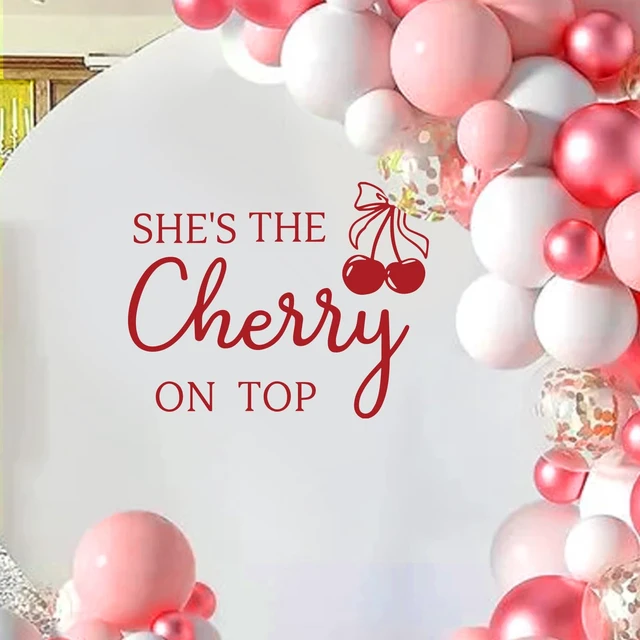 Alt view image 5 of 7 - She's The Cherry on Top Decal for Backdrop Arch - Cherry Theme Baby Shower Decorations - Our Little Cherries on Top Baby Shower Backdrop - Cherries Themed Birthday/Bridal Shower Party Decorations