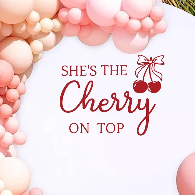 Alt view image 7 of 7 - She's The Cherry on Top Decal for Backdrop Arch - Cherry Theme Baby Shower Decorations - Our Little Cherries on Top Baby Shower Backdrop - Cherries Themed Birthday/Bridal Shower Party Decorations