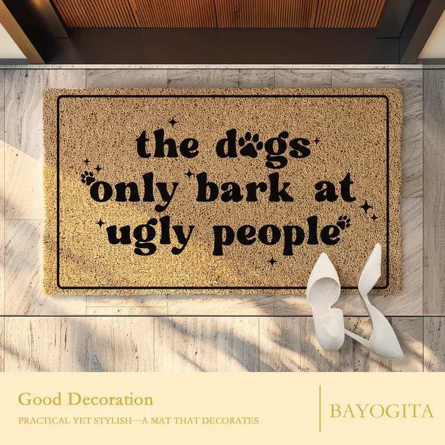 Alt view image 4 of 7 - Funny Dog Welcome Mat for Front Door, Dog Lover Owner Door Mat Indoor Outdoor Entrance Entryway, The Dogs Only Bark at Ugly People Doormat Bathmat, 17x30 Inch