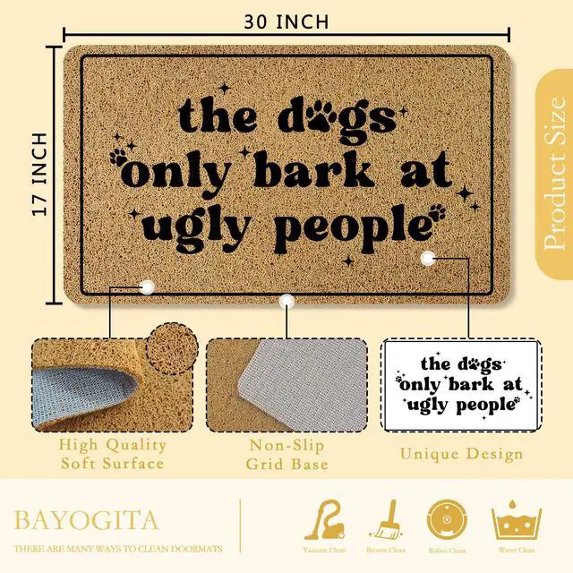Alt view image 2 of 7 - Funny Dog Welcome Mat for Front Door, Dog Lover Owner Door Mat Indoor Outdoor Entrance Entryway, The Dogs Only Bark at Ugly People Doormat Bathmat, 17x30 Inch