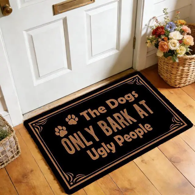 Alt view image 5 of 7 - Funny Dog Welcome Mat Novelty Gift The Dogs Only Bark At Ugly People Non-Slip, Personalized Home Decor Mats, Suitable for Entrances and Decorative Farmhouse Styles 17x30 Inches