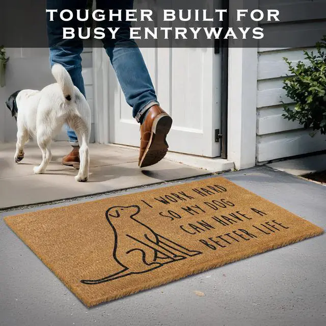 Alt view image 4 of 7 - Work Hard So My Dog Can Have a Better Life Door Mat 30x17 Inch Coir