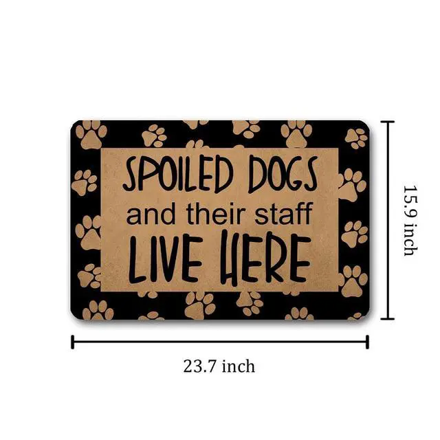 Alt view image 6 of 7 - Funny Welcome Doormats for Front Door Patio Porch Decor Spoiled Dogs and Their Staff Live Here Personalized Monogram Kitchen Rugs With Anti-Slip Rubber Back Novelty Prank Gift Mat(23.7 X 15.9 in)