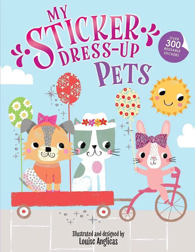 Main image of My Sticker Dress-Up®: Pets: Reusable Sticker Activity Book for Endless Creative Play!