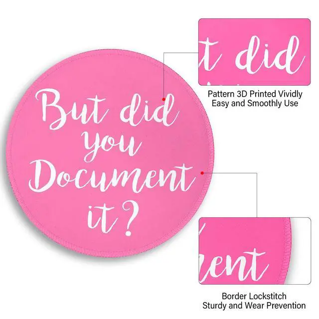 Alt view image 5 of 6 - Funny Work Mouse Pad, Small Round Mouse Pads for Desk, Cute Mini Travel Mousepad for Wireless Computer Laptop, Office Desk Accessories, But Did You Document It, 8.6 x 8.6 inch