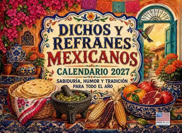 Main image of Dichos y Refranes Mexicanos Calendario Mexican Sayings and Proverbs 2027 Calendar