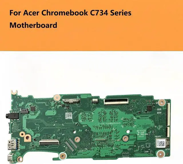 Alt view image 2 of 6 - NB.AYV11.002 Replacement Motherboard for Acer Chromebook C734 Series, Intel Celeron N4500, 4GB RAM, 32GB eMMC