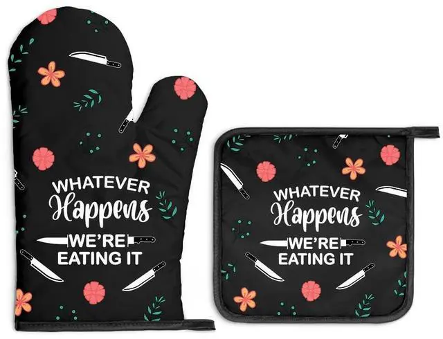 Main image of Whatever Happens We Are Eating It Oven Mitts And Pot Holders Sets, Funny Oven Mitts for Men Women, Hostess Gifts for Chef Mom, Housewarming Present for Baker, Baking Gifts for Cooking Enthusiast
