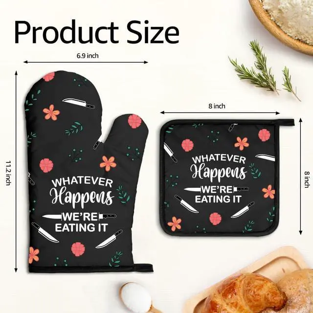 Alt view image 2 of 6 - Whatever Happens We Are Eating It Oven Mitts And Pot Holders Sets, Funny Oven Mitts for Men Women, Hostess Gifts for Chef Mom, Housewarming Present for Baker, Baking Gifts for Cooking Enthusiast