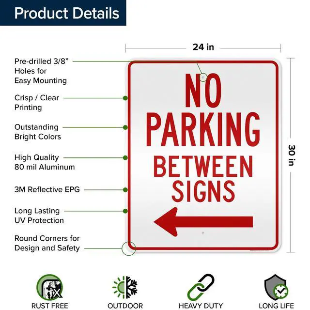 Alt view image 6 of 6 - No Parking Between Signs, 24x30 Inches, 3M EGP Reflective, Rust Free.080 Aluminum, Fade Resistant, Made in USA by