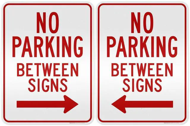 Main image of No Parking Between Signs, 18x24 Inches, 3M EGP Reflective, Rust Free.080 Aluminum, Fade Resistant, Made in USA by