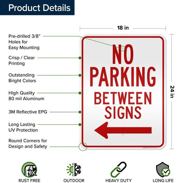 Alt view image 6 of 6 - No Parking Between Signs, 18x24 Inches, 3M EGP Reflective, Rust Free.080 Aluminum, Fade Resistant, Made in USA by