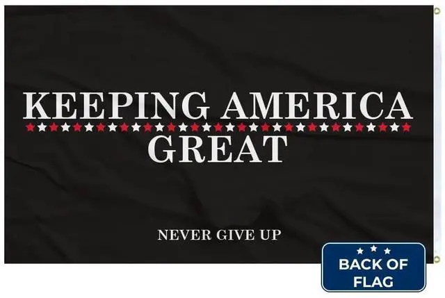 Alt view image 4 of 5 - Made in the USA 3x5 Trump Flag KEEPING AMERICA GREAT NEVER GIVE UP - Double sided premium quality Outdoor Yard Flag Proudly Manufactured in the USA. (3x5 Flag Only) (Black/white)