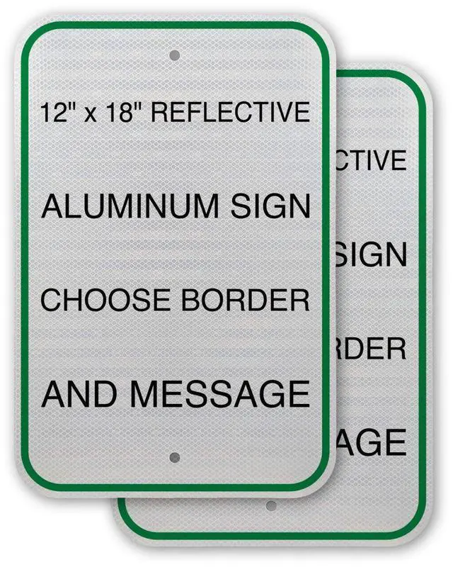 Main image of 18x12 Custom White Reflective.080 Metal Signs | Personalize for your Specific Needs | Multiple Borders, Font colors, and Styles to Choose From (2 pcs)