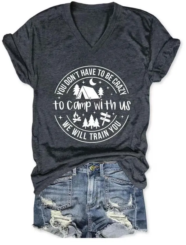 Main image of You Don't Have to Be Crazy to Camp with Us Women's T-Shirt - V Neck Short Sleeve Casual Camping Outdoor Tee(Dark Gray1-XL)