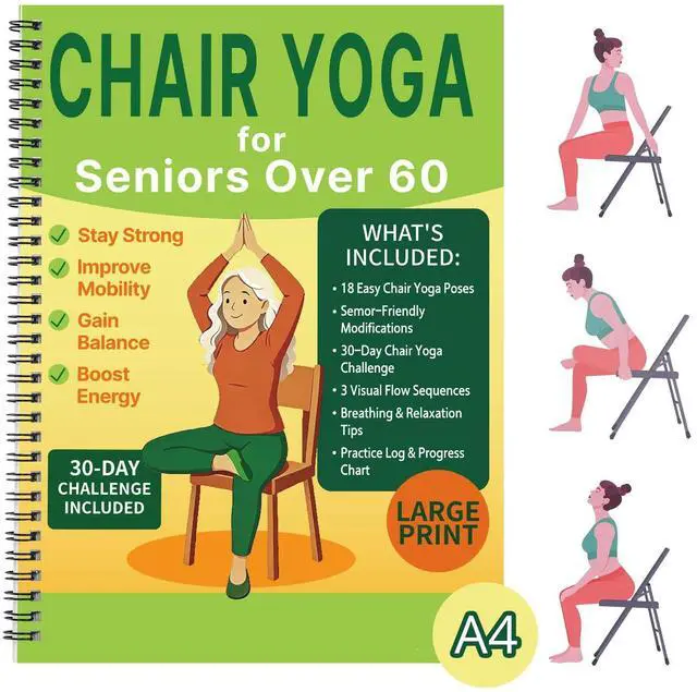 Main image of Chair Yoga for Seniors Over 60 Book & Chart, Gentle Seated Chair Yoga Guide, 30-Day Challenge for Flexibility & Balance, A4 Size Easy to Follow Chair Yoga Routine for Older Adults