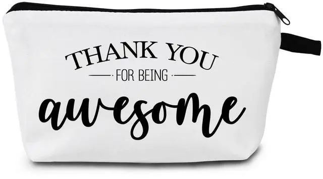 Main image of Inspirational Encouraging Appreciated Makeup Cosmetic Bag Travel Pouch Gift Positive Inspirational Quotes Thank You for Being Awesome Makeup Bags Uplifting Encouragement Gifts for Women