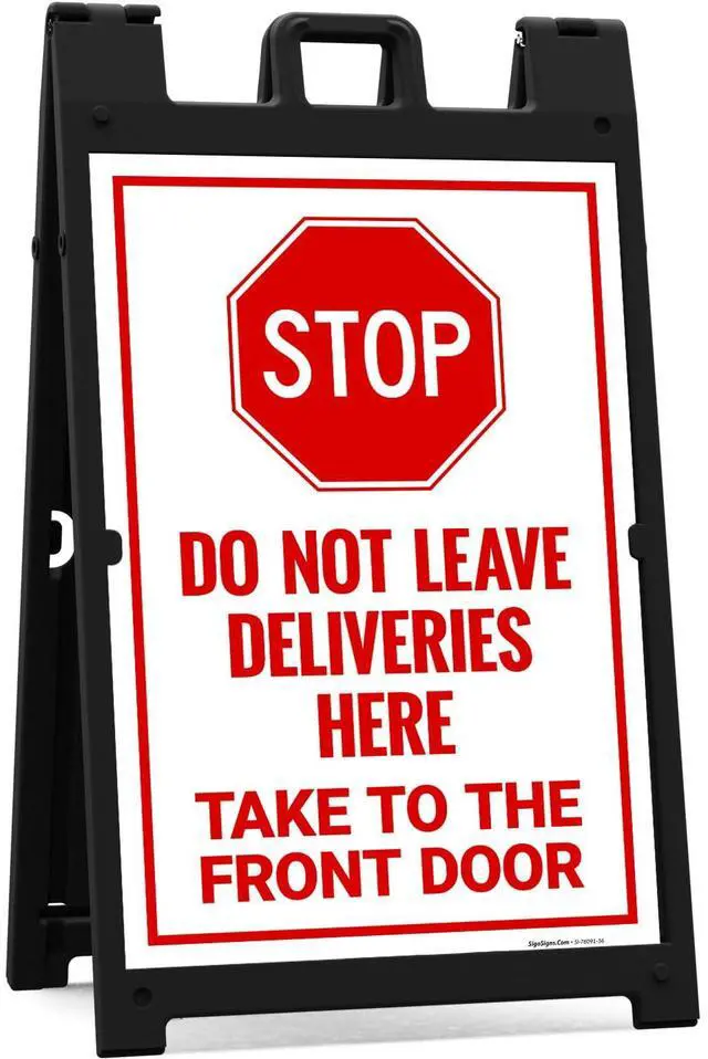 Main image of Stop Do Not Leave Deliveries Here Take to The Front Door Sidewalk Sign Kit, | 24x36 Inches, With A Frame Stand, Made in USA by
