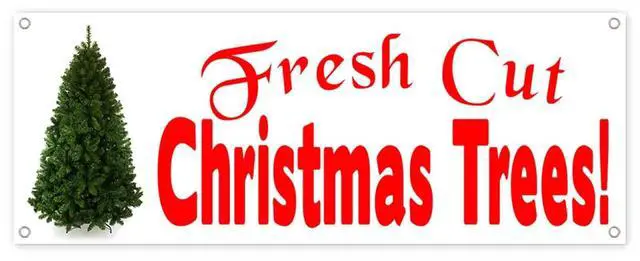 Main image of FRESH CUT XMAS TREES Banner 13 oz | Non-Fabric | Heavy-Duty Vinyl Single-Sided With Metal Grommets
