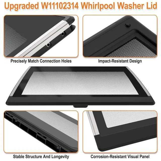 Alt view image 4 of 7 - Upgraded W11102314 Washer Lid Compatible with Whirlpool Washer Lid Replacement Parts W10594159 W10610172 Washing Machine Glass Lid Assembly With WP8563965 WP8572974 Left & Right Lid Hinge & 4 Screws