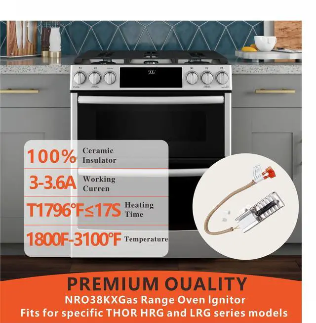 Alt view image 5 of 7 - NR038KX Gas Range Oven Ignitor for Thor HRG Griddle Series Exact Replacement DVTH-5310,DVTH-5316,DVTH-5319HRG3026HRG3080UHRG3031UHRG3618UHRG3609UHRG4804UHRG4808ULRG3001U HRG Series Models