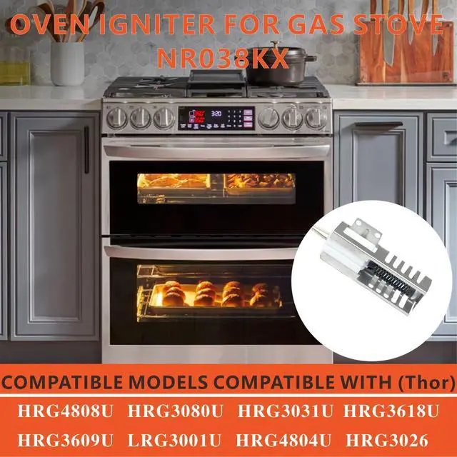 Alt view image 3 of 7 - NR038KX Gas Range Oven Ignitor for Thor HRG Griddle Series Exact Replacement DVTH-5310,DVTH-5316,DVTH-5319HRG3026HRG3080UHRG3031UHRG3618UHRG3609UHRG4804UHRG4808ULRG3001U HRG Series Models