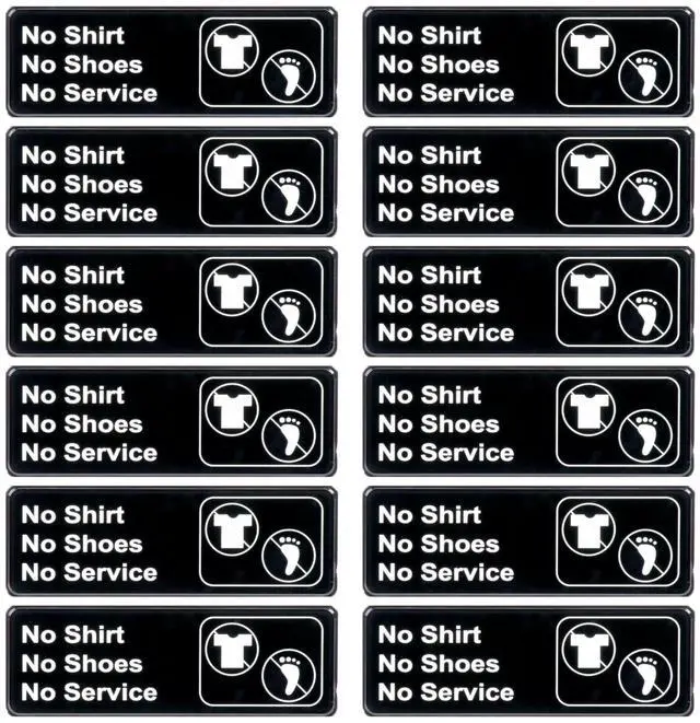 Main image of No Shirt No Shoes No Service Sign w/Adhesive Back - Durable and Wipe Clean Plastic Sign - 9"X3" - Black and White - Business Restaurant Signage for Customer Entry Areas - 12 PK