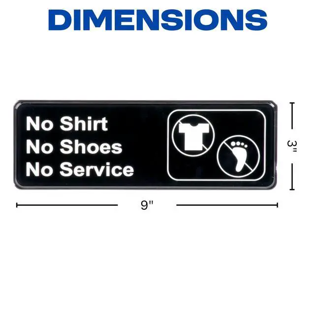 Alt view image 2 of 5 - No Shirt No Shoes No Service Sign w/Adhesive Back - Durable and Wipe Clean Plastic Sign - 9"X3" - Black and White - Business Restaurant Signage for Customer Entry Areas - 12 PK