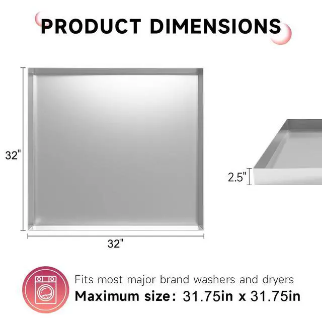 Alt view image 2 of 6 - 32 x 32 x 2.5 Inch 304 Stainless Steel Washing Machine Drain Pan | Heavy Duty Steel Compact Washer Drip Tray, Washing Machine Tray No Leak Protecting The Floor (No Hole)
