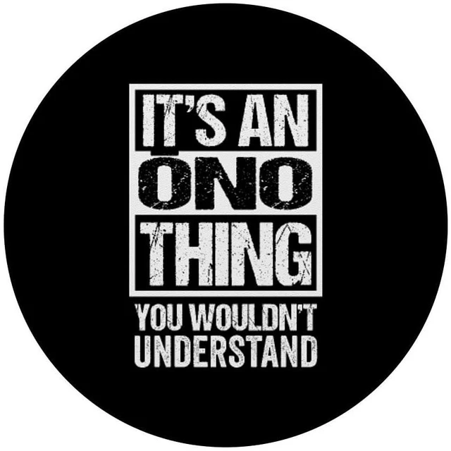 Alt view image 3 of 6 - An Ono (Oono) Thing You Wouldn't Understand Family Name PopSockets Swappable PopGrip