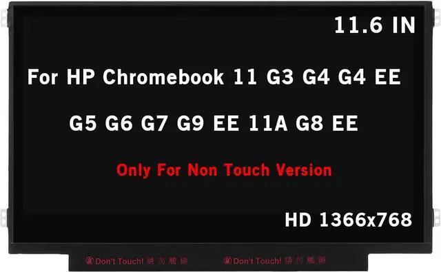 Main image of 11.6" Screen Replacement for HP Chromebook 11 G3 G4 G4 EE G5 G6 G7 G9 EE 11A G8 EE Non Touch, ProBook 11 G2, Stream 11 Pro G3 Series HD 1366x768 30Pin LED LCD Display Panel