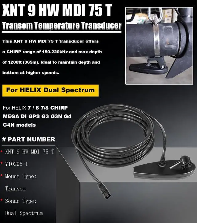Alt view image 6 of 7 - 710295-1 XNT 9 HW MDI 75 T for Humminbird Helix 7/8 (MEGA Down Imaging) Dual Spectrum Chirp with Temperature Transom Mount Transducer, Black