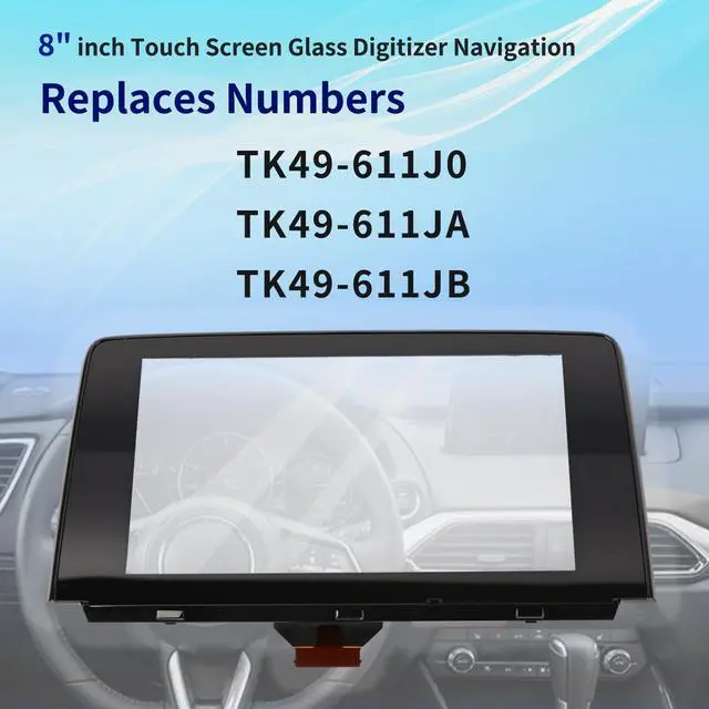 Alt view image 4 of 7 - 8" inch Touch Screen Glass Digitizer Navigation Replacement Fit for Mazda CX9 CX-9 2016 2017 2018 2019 Replace# TK49-611J0, TK49-611JA, TK49-611JB