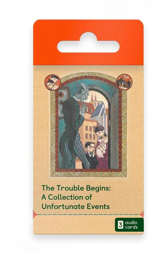 Main image of The Trouble Begins: A Collection of Unfortunate Events by Lemony Snicket 3 Kids Audio Cards for Use with Player & Mini All-in-1 Audio Device, Screen-Free Listening & Fun Stories, Ages 6+