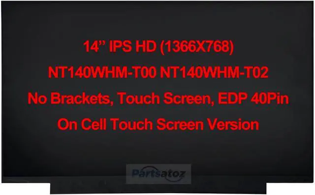 Alt view image 2 of 7 - NT140WHM-T00 NT140WHM-T02 14" HD 40Pin On-Cell Touch LCD Screen Digitizer LED Display Replacement for HP Chromebook 14 G6 G7 14-DQ M47193-001 B140XTK02.0 B140XTK02.1 B140XTK02.3 (HD Touch)
