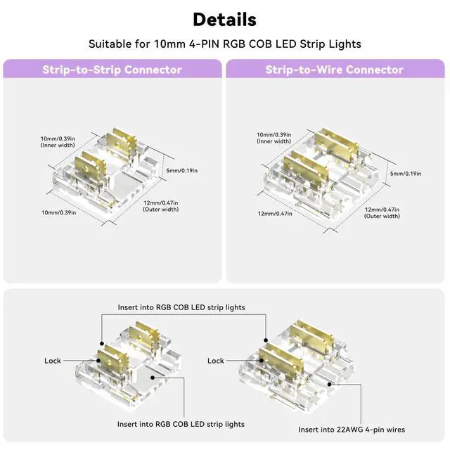 Alt view image 3 of 7 - 10mm LED Connectors Kit for 4-Pin COB LED Strip,20PCS Strip-to-Wire & 10PCS Gapless I-Shaped Solderless Transparent Connectors with 10ft Wire Extension Cable,for DIY Lighting,12V 24V 5V
