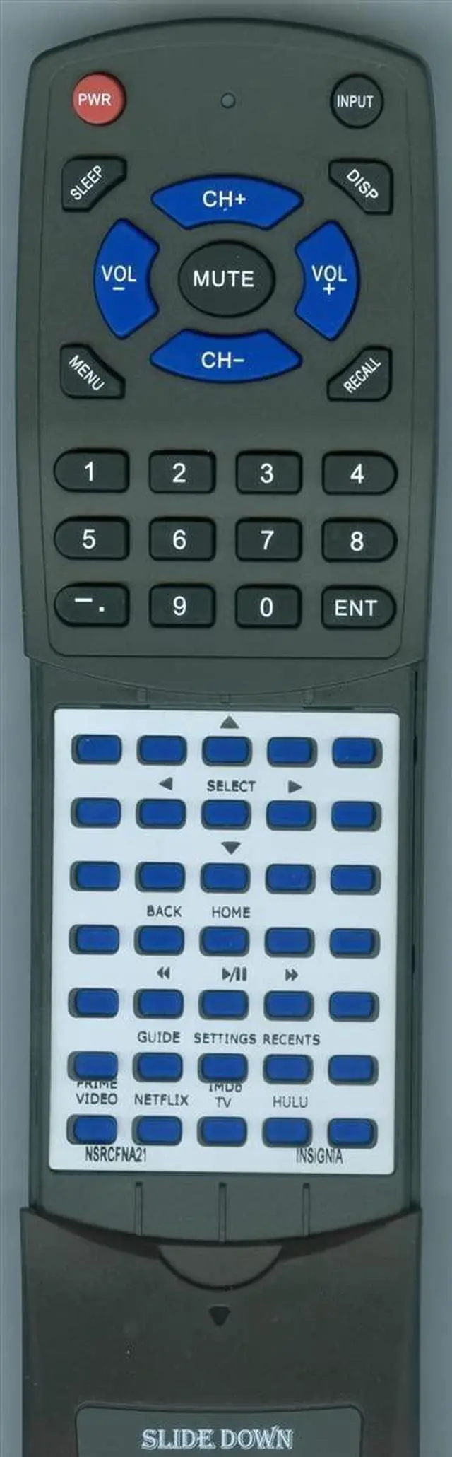 Main image of Replacement Remote for Insignia NS-24DF310NA19, NS-32DF310NA19, NS-39DF310NA21, NS-43DF710NA19, NS-50DF710NA19, NS-55DF710NA19, NS-58DF620NA20, NS-65DF710NA21, NS-70DF710NA21