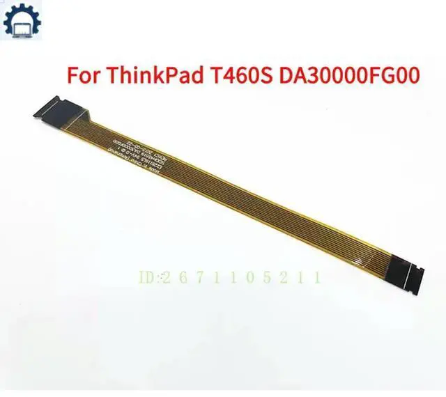 Main image of DA30000FG10 SC10H45519 For ThinkPad T460S Touchpad Clickpad Cable 00UR909 GT-US Fast Ship