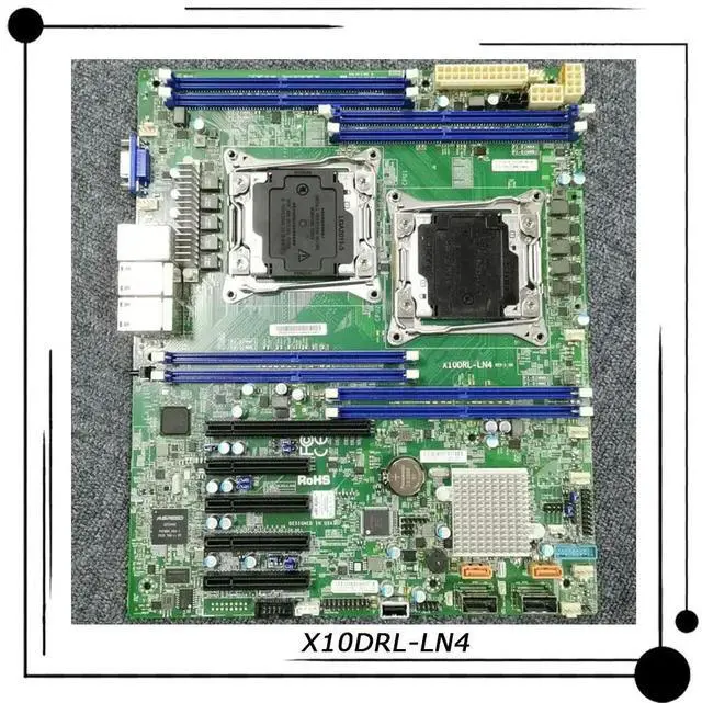 Main image of X10DRL-LN4 For Server ATX Motherboard 2011 C612 Xeon E5-2600 v3/v4 Family Fully Tested Fast Ship