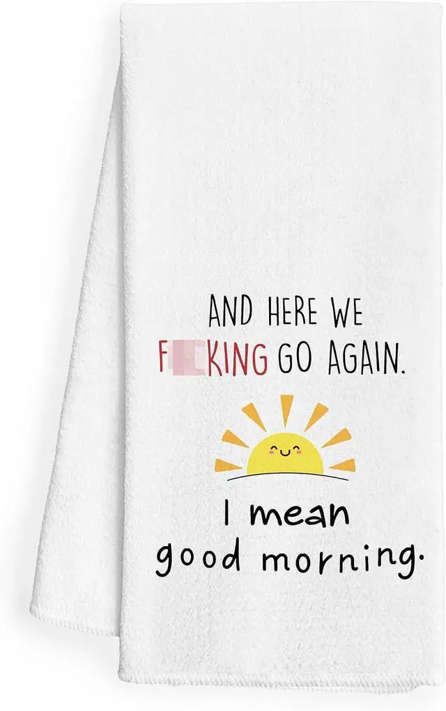Main image of WFSM Funny Kitchen Towels 16x24 - Funny Dish Towels for Kitchen, Adult Humor, Sarcastic Gifts, Bathroom Decor, Good Morning Sunshine Hand Towels