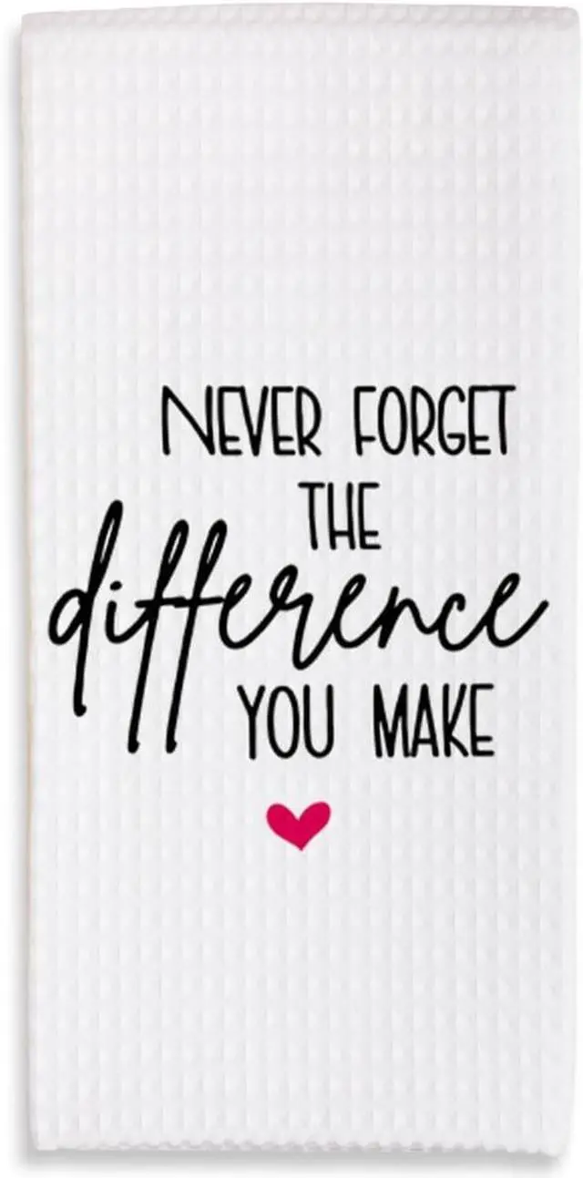 Main image of Never Forget The Difference You Make - 16 x 24 Inches Inspirational Kitchen Hand Dish Towels-Decorative Fast Drying Home Dishcloth-Party Decoration and Supplies-A06