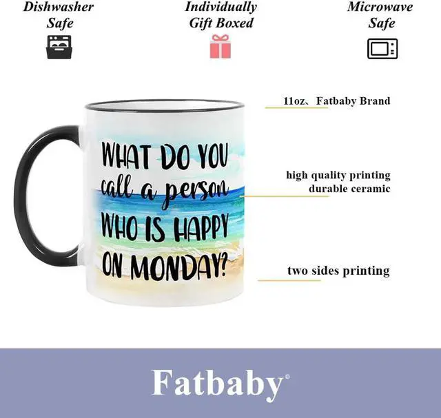 Alt view image 5 of 6 - Fatbaby Funny Retirement Gifts For Women Men,What Do You Call A Person Who is Happy On Monday Retired Coffee Mug for Coworker Friends Farewell Gifts Idea 11OZ