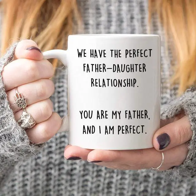 Alt view image 7 of 7 - UUEFKTN Funny Birthday Coffee Mug Gift for Dad, Hilarious Birthday Cup Gift from Daughter, We Have The Perfect Relationship, I Am Perfect Birthday Coffee Mug - 11oz White Ceramic Cup