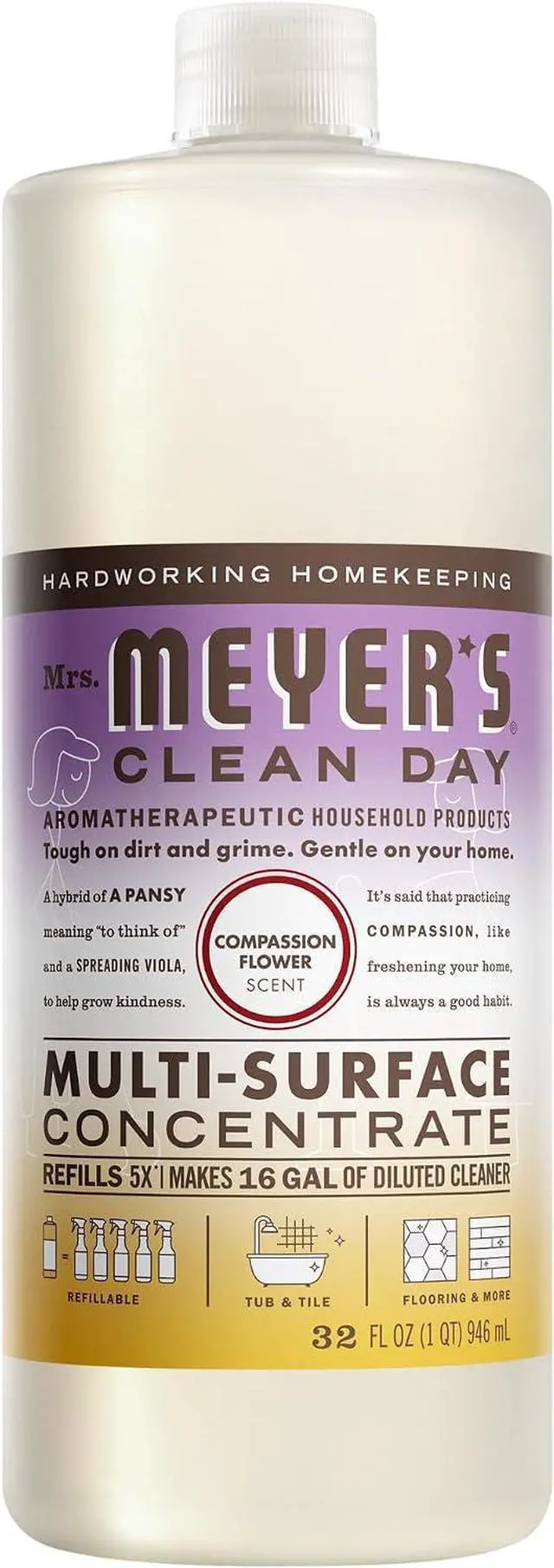 Main image of MRS. MEYER'S CLEAN DAY Multi-Surface Concentrate, Compassion Flower, 32 oz | Dilute with Water for Powerful Cleaner, Makes Up to 16 Gallons per Bottle, Removes Dirt and Freshens Surfaces