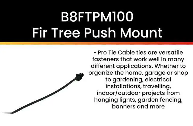 Alt view image 2 of 6 - Pro Tie Fir Tree Push Mount Nylon Cable Ties for Indoor and Outdoor Use |8-Inch, 50 lbs. Tensile Strength, UV Black Nylon, 100-Pack (PN: B8FTPM100)