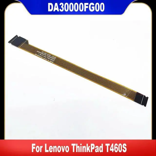 Main image of DA30000FG10 SC10H45519 For ThinkPad T460S Touchpad Clickpad Cable 00UR909 GT-US Fast Ship