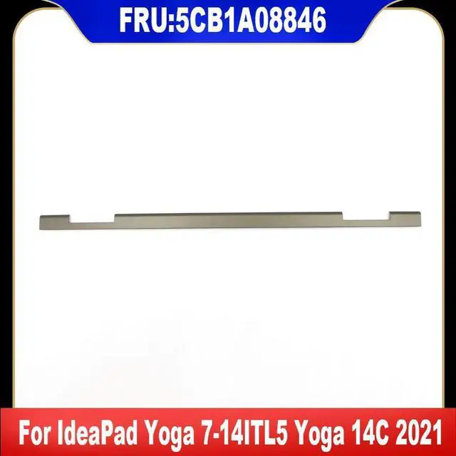 Main image of 5CB1A08846 For Yoga 7-14ITL5 Yoga 14C 2021 LCD Hinge Strip Cover DM Replacement Part Fast Ship