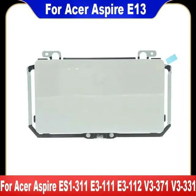 Main image of For Aspire E13 ES1-311 E3-111 E3-112 V3-371 V3-331 Touchpad Mouse Button TMP2991 920-002807-07 920-002807-05