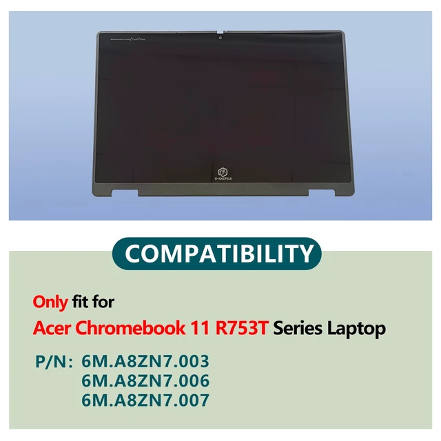 Alt view image 2 of 5 - D-KXCPELE Replacement for Acer Chromebook 11 R753T Laptop Touchscreen Display LCD Touch Screen Module Digitizer Assembly with Bezel 40 Pin 6M.A8ZN7.003 6M.A8ZN7.006 6M.A8ZN7.007