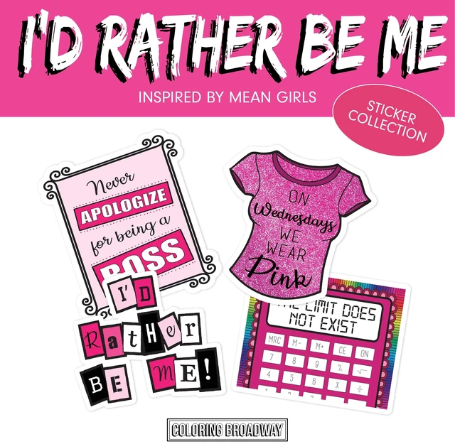 Main image of Mean Girls Inspired Stickers (Set of 4) Id Rather Be Me Collection, Broadway Musical Merchandise, Die-Cut & Bubble Free Vinyl, Ideal Gift for Theatre Lovers
